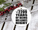 47th Anniversary Square Root of 2209 Years Mrs Always Right - Circle Ornament