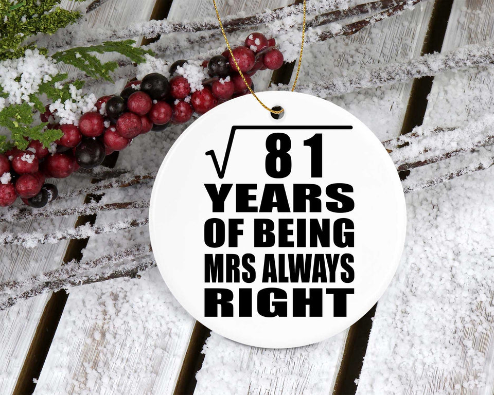 9th Anniversary Square Root of 81 Years Mrs Always Right - Circle Ornament