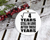 2nd Anniversary Square Root of 4 Years Still In Love - Circle Ornament