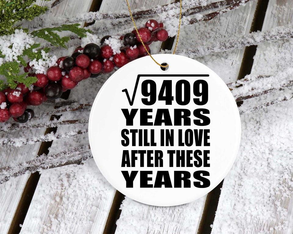 97th Anniversary Square Root of 9409 Years Still In Love - Circle Ornament