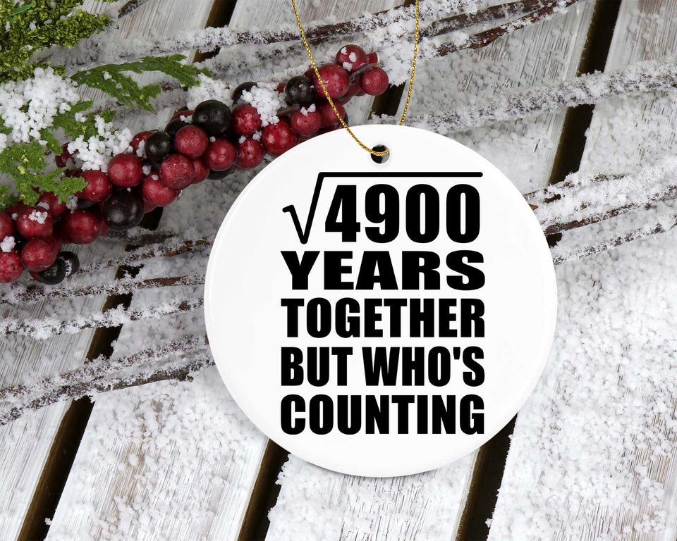 70th Anniversary Square Root of 4900 Years Who's Counting - Circle Ornament
