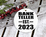 Bank Teller Established EST. 2023 - Circle Ornament