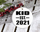 Kid Established EST. 2021 - Circle Ornament