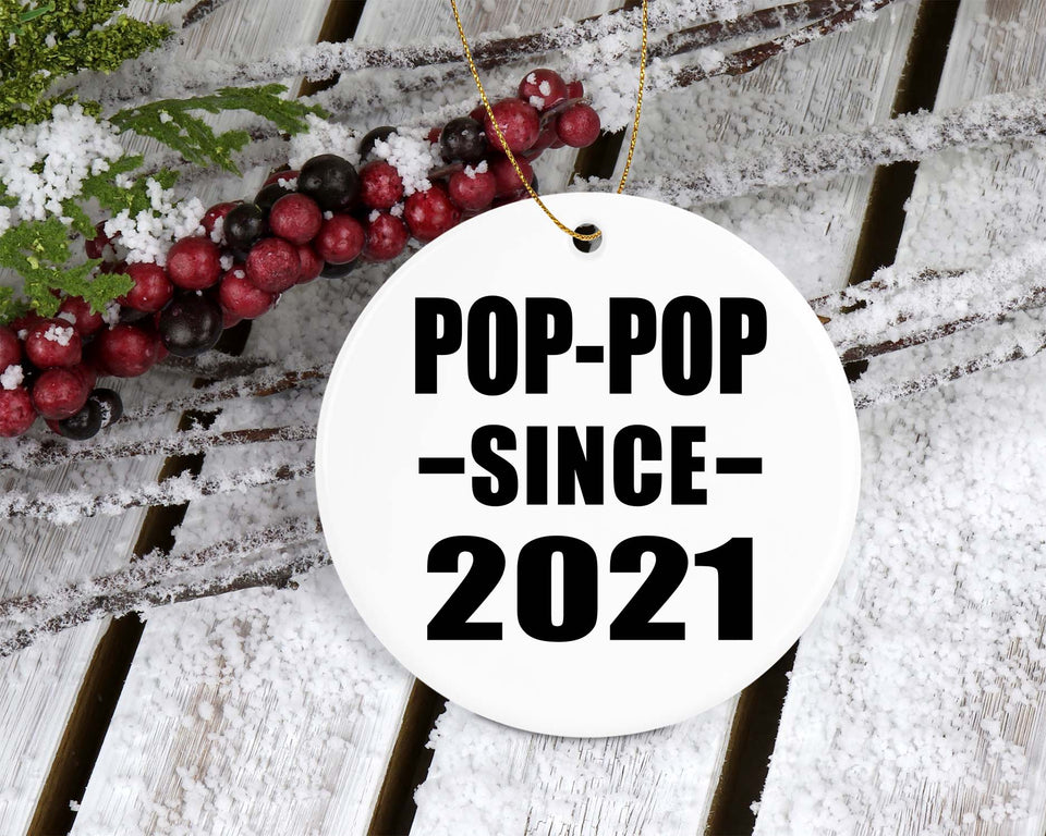 Pop-Pop Since 2021 - Circle Ornament