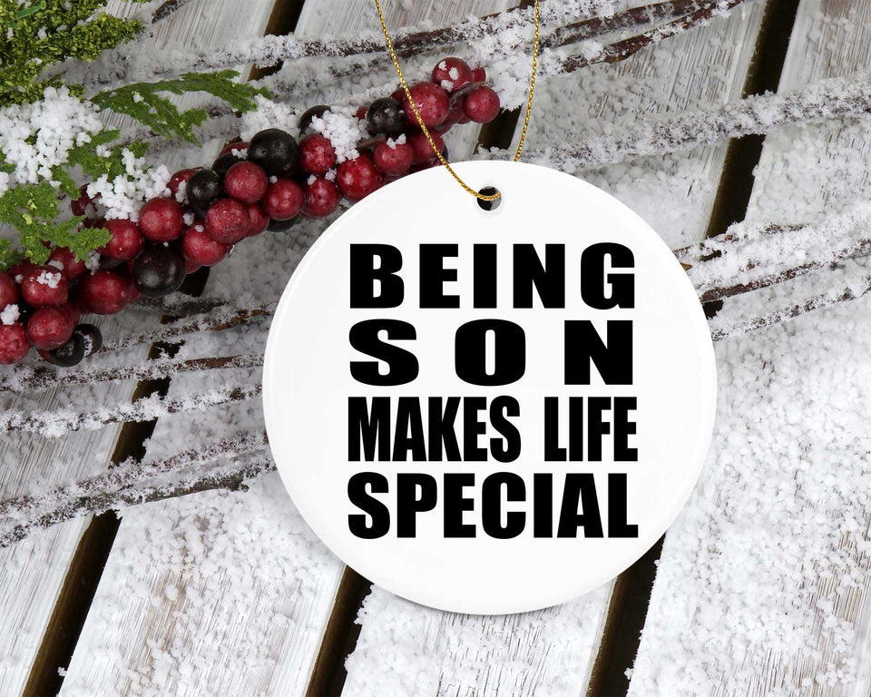 Being Son Makes Life Special - Circle Ornament