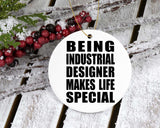 Being Industrial Designer Makes Life Special - Circle Ornament