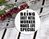 Being Sheet Metal Worker Makes Life Special - Circle Ornament