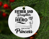 Father & Daughter, He is Her Hero, She is His Princess - Circle Ornament
