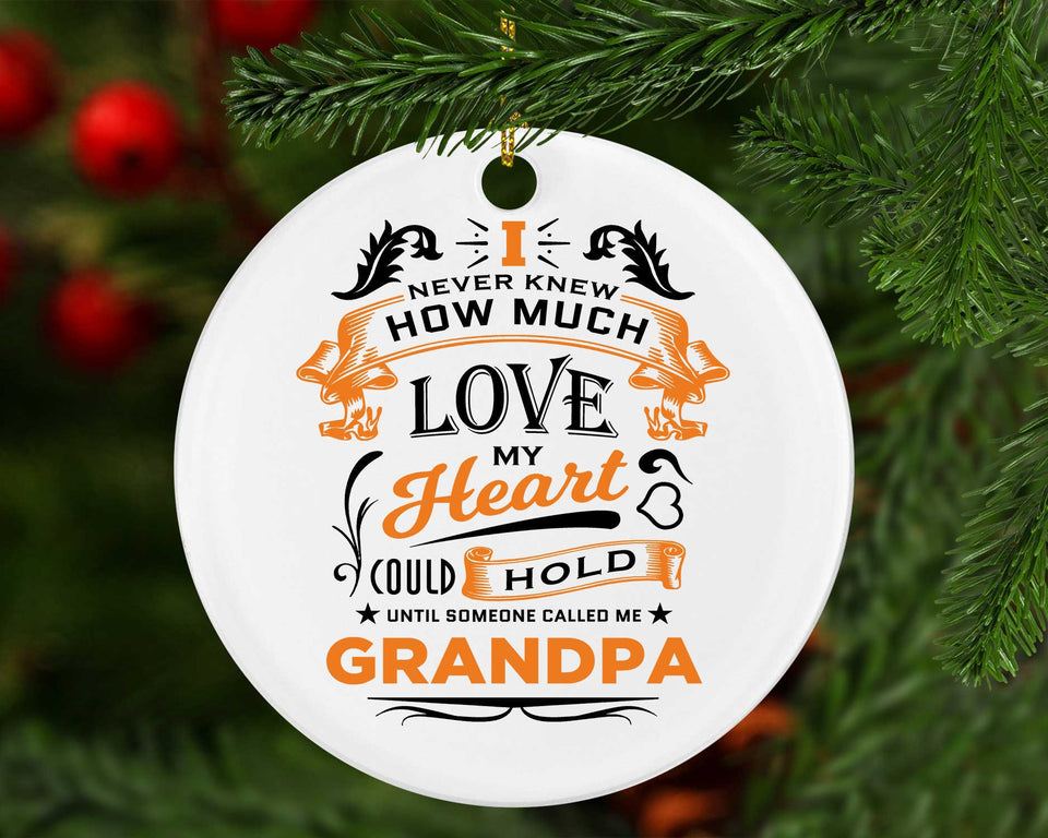 How Much Love Could Hold Until Called Me Grandpa - Circle Ornament
