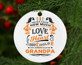 How Much Love Could Hold Until Called Me Grandpa - Circle Ornament