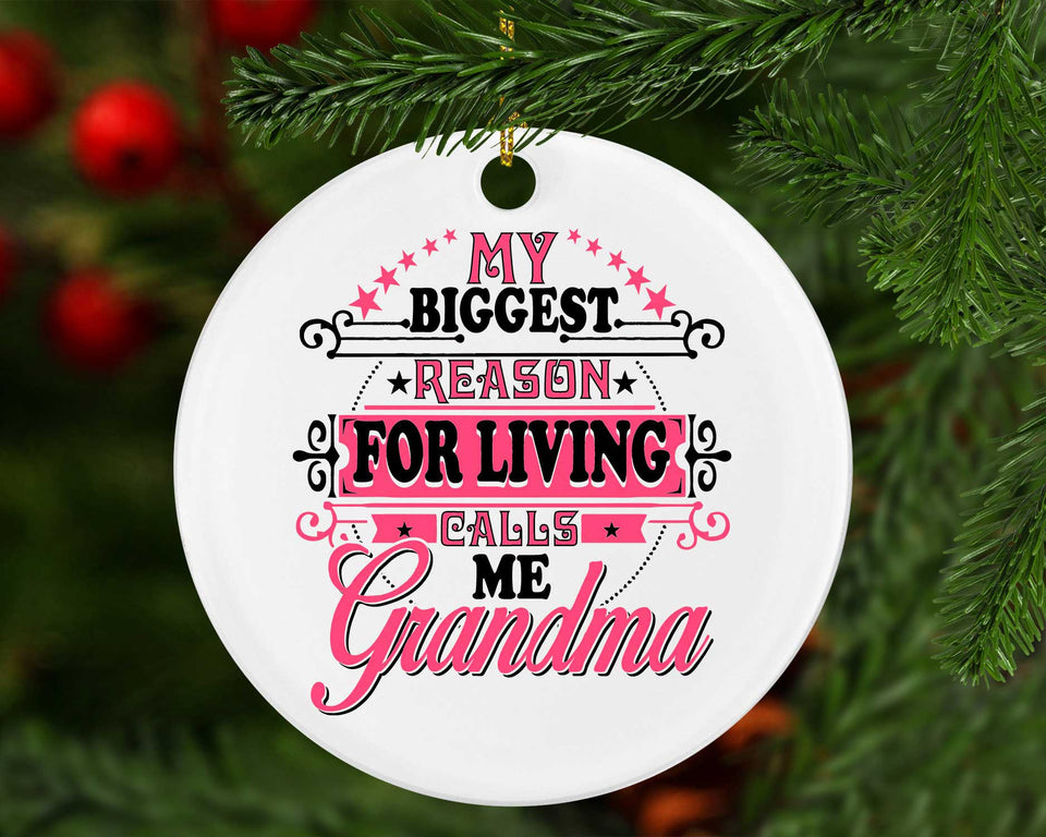 My Biggest Reason For Living Calls Me Grandma - Circle Ornament