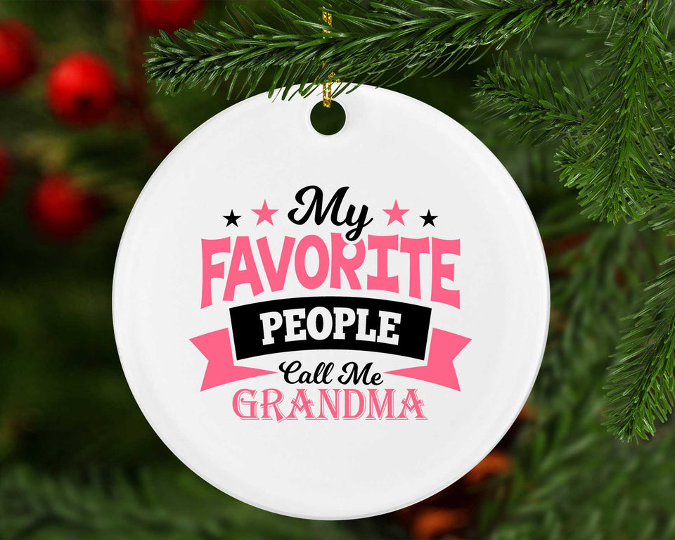 My Favorite People Call Me Grandma - Circle Ornament