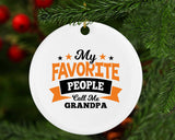 My Favorite People Call Me Grandpa - Circle Ornament