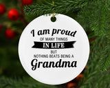 Proud of Many Things In Life, Nothing Beats Being a Grandma - Circle Ornament