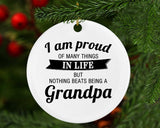 Proud of Many Things In Life, Nothing Beats Being a Grandpa - Circle Ornament