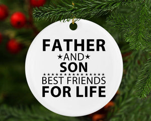Father and Son, Best Friends For Life - Circle Ornament