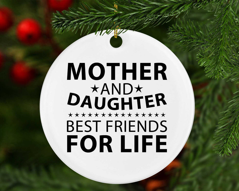 Mother and Daughter, Best Friends For Life - Circle Ornament