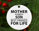 Mother and Son, Best Friends For Life - Circle Ornament