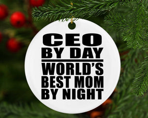 CEO By Day World's Best Mom By Night - Circle Ornament