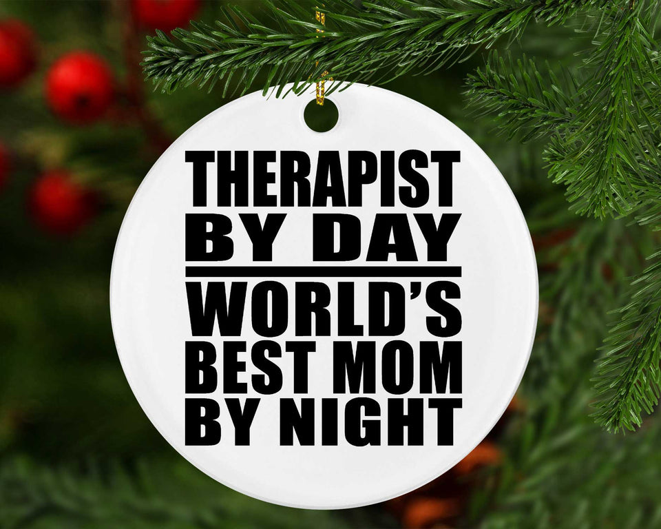 Therapist By Day World's Best Mom By Night - Circle Ornament