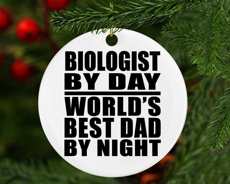 Biologist By Day World's Best Dad By Night - Circle Ornament
