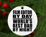 Film Editor By Day World's Best Dad By Night - Circle Ornament