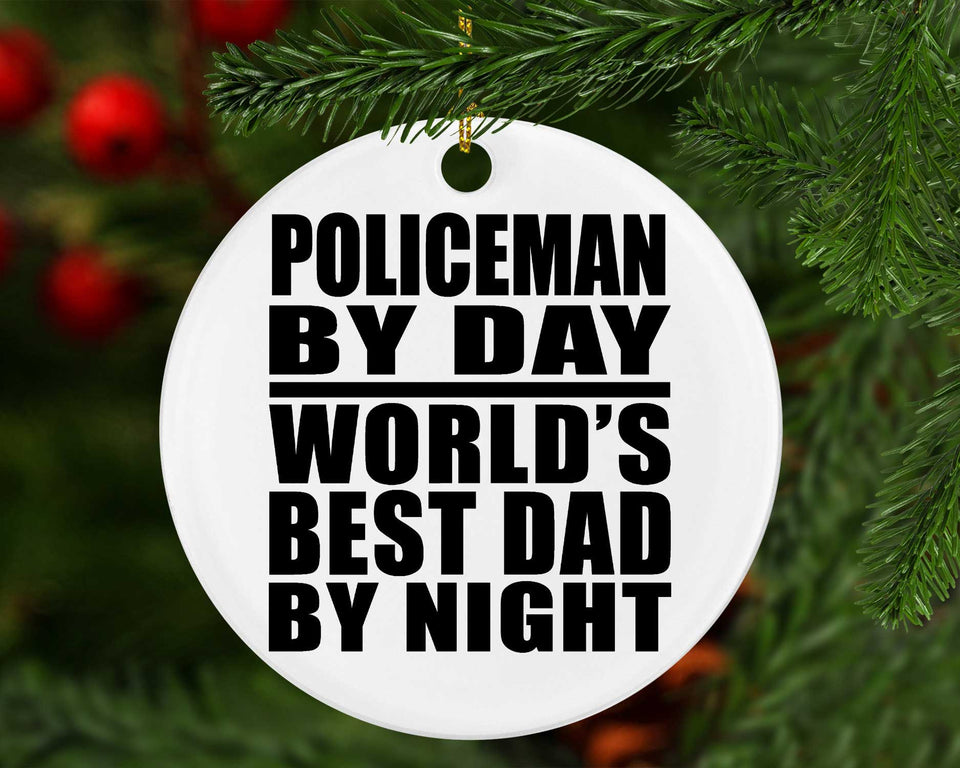 Policeman By Day World's Best Dad By Night - Circle Ornament