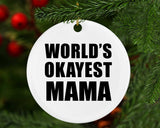 World's Okayest Mama - Circle Ornament