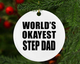World's Okayest Step Dad - Circle Ornament