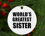 World's Greatest Sister - Circle Ornament