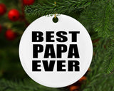 Best Papa Ever - Circle Ornament