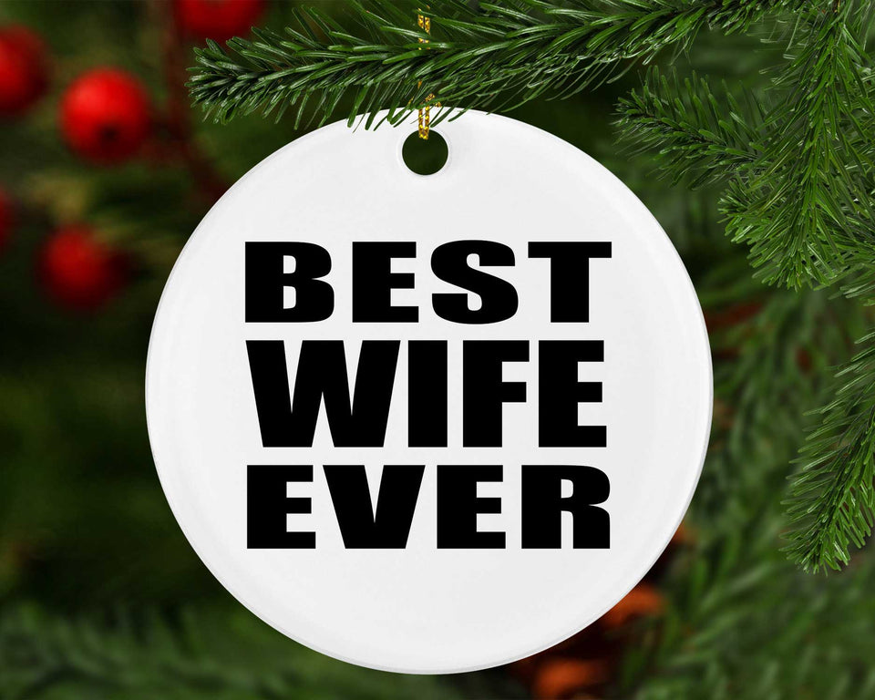 Best Wife Ever - Circle Ornament