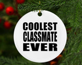 Coolest Classmate Ever - Circle Ornament