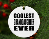 Coolest Granddaughter Ever - Circle Ornament
