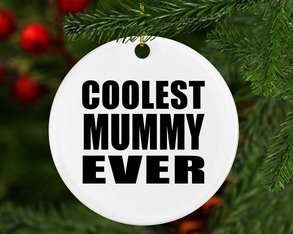 Coolest Mummy Ever - Circle Ornament