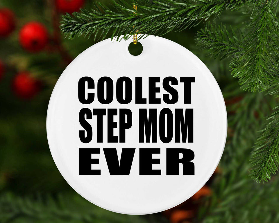 Coolest Step Mom Ever - Circle Ornament