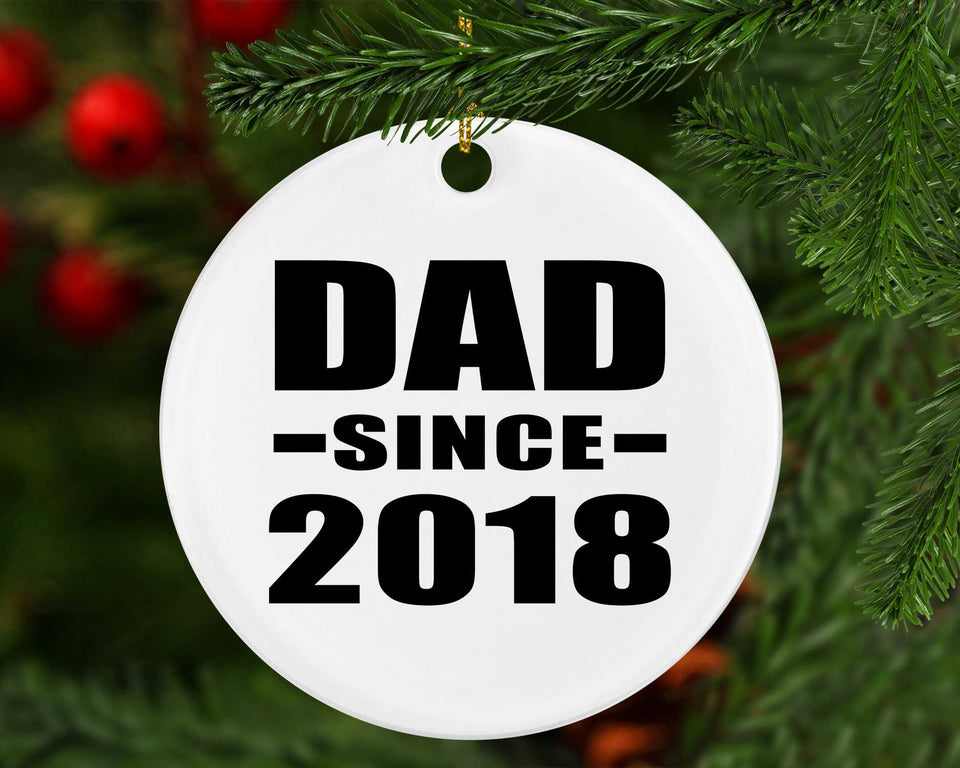 Dad Since 2018 - Circle Ornament