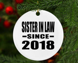 Sister In Law Since 2018 - Circle Ornament