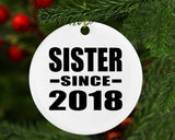 Sister Since 2018 - Circle Ornament