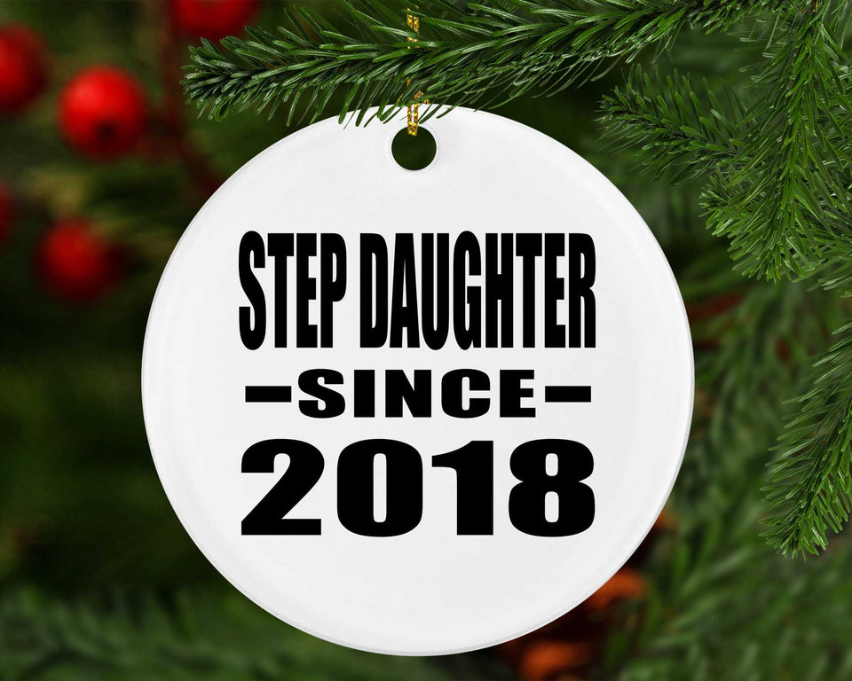 Step Daughter Since 2018 - Circle Ornament