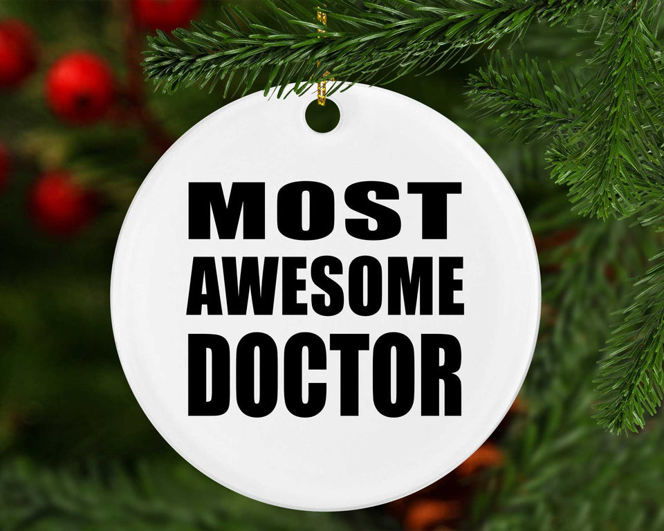 Most Awesome Doctor - Circle Ornament