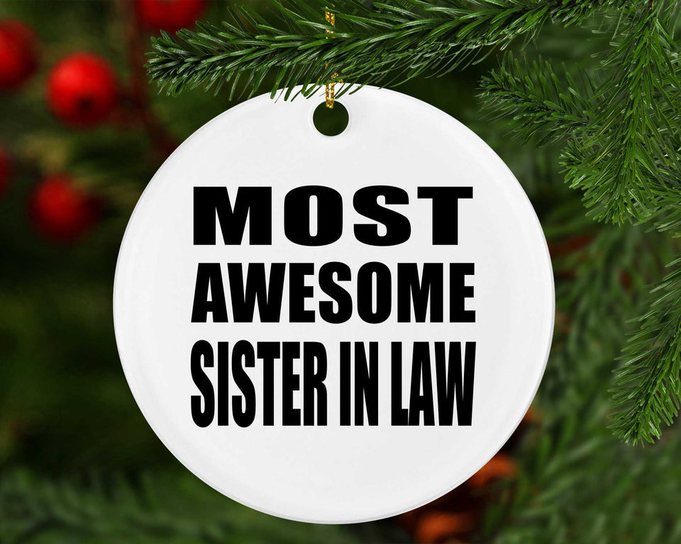 Most Awesome Sister In Law - Circle Ornament