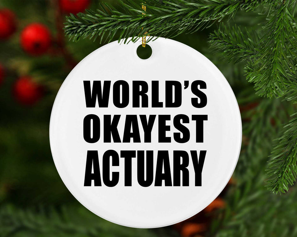World's Okayest Actuary - Circle Ornament