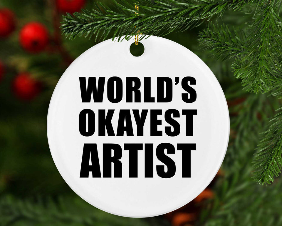 World's Okayest Artist - Circle Ornament