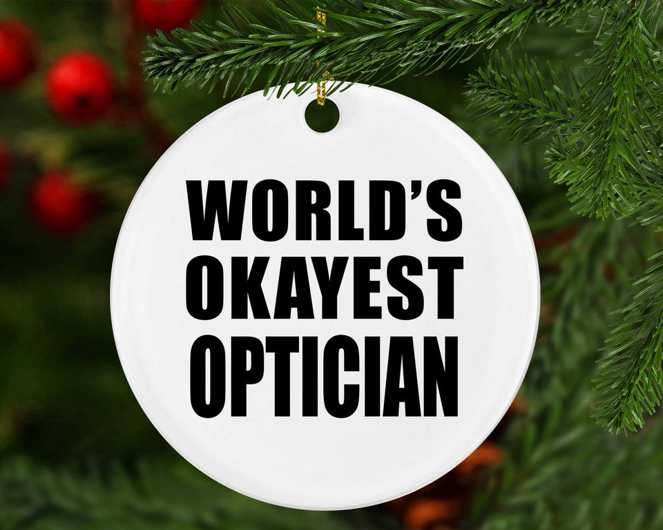 World's Okayest Optician - Circle Ornament