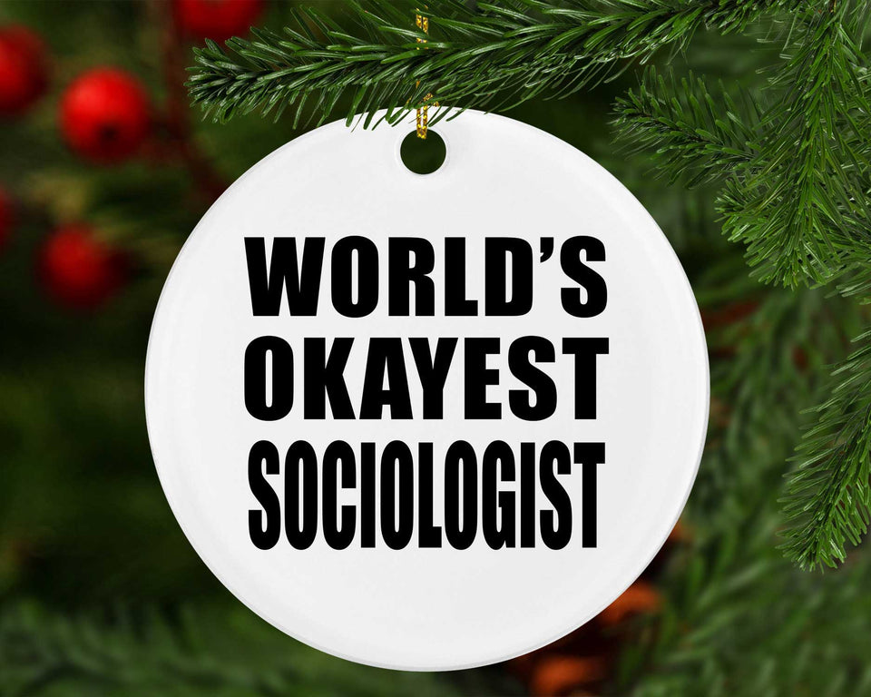 World's Okayest Sociologist - Circle Ornament
