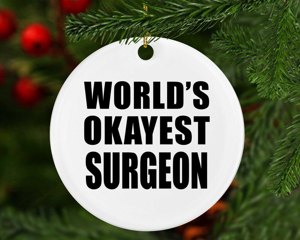 World's Okayest Surgeon - Circle Ornament