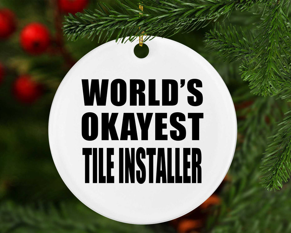 World's Okayest Tile Installer - Circle Ornament