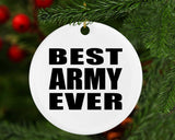 Best Army Ever - Circle Ornament