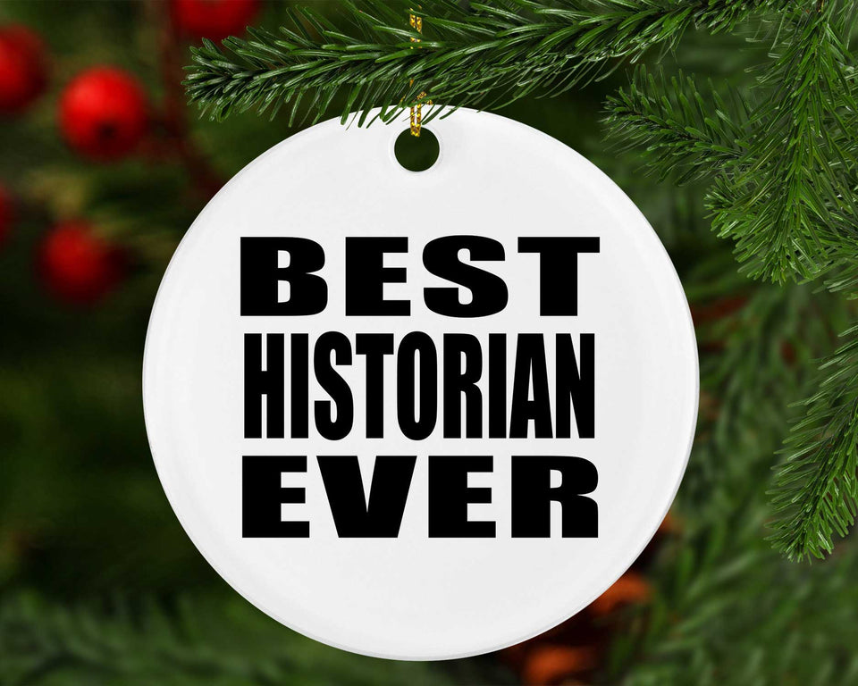 Best Historian Ever - Circle Ornament